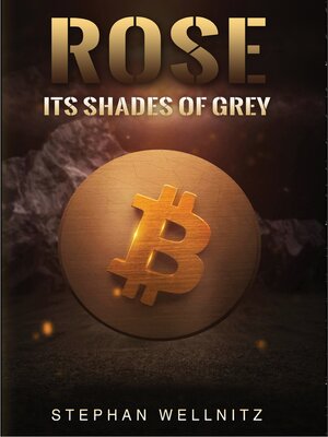 cover image of Rose--Its shades of grey